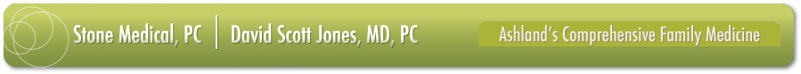 Stone Medical, PC | David Scott Jones, MD, PC - Ashland's Comprehensive Family Medicine